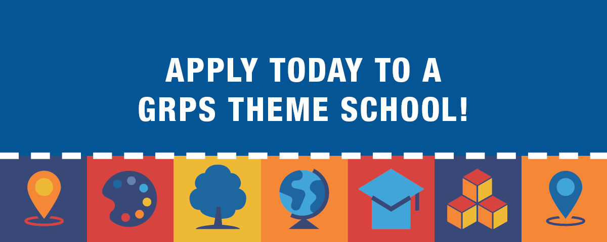 Apply Today to a GRPS Theme School!