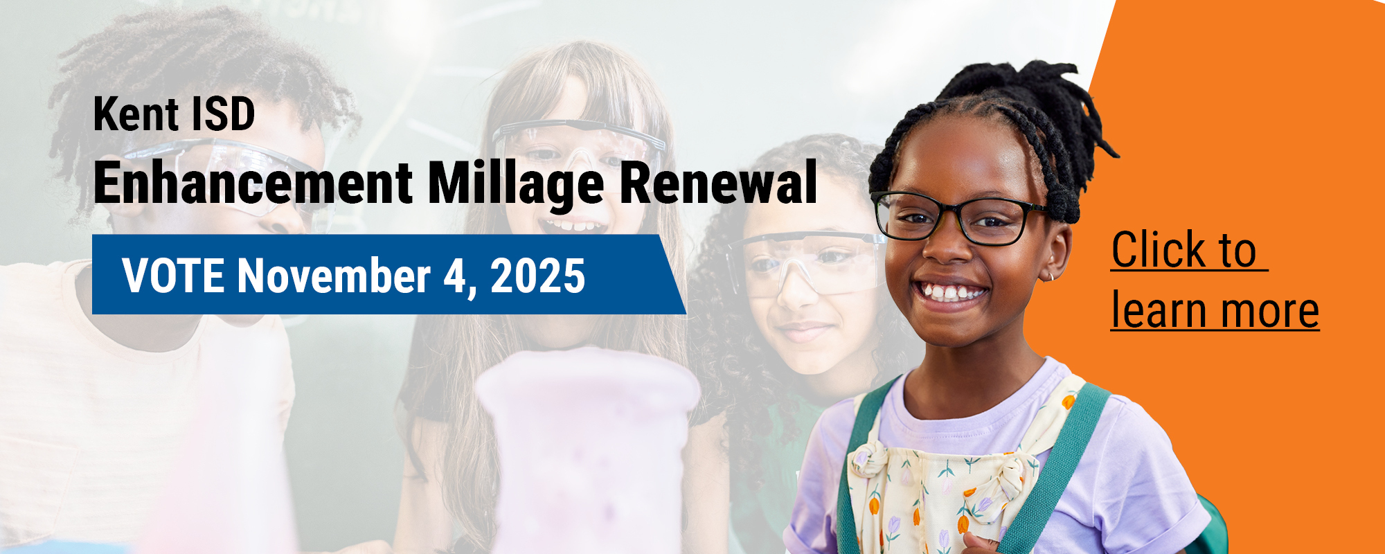 Kent ISD Enhancement Millage Renewal Vote November 4, 2025 Click to learn more