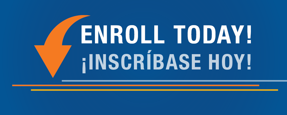 Enroll Today Inscríbase Hoy